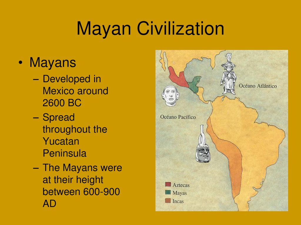 Mayan Civilization Mayans Developed In Mexico Around 2600 Ppt Download Mayan Civilization Mayans Developed In Mexico Around 2600 Ppt Download