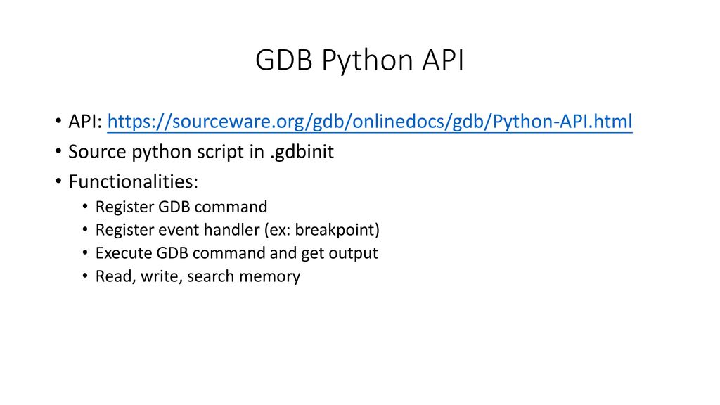 GDB Python API API:   Source python script in .gdbinit.