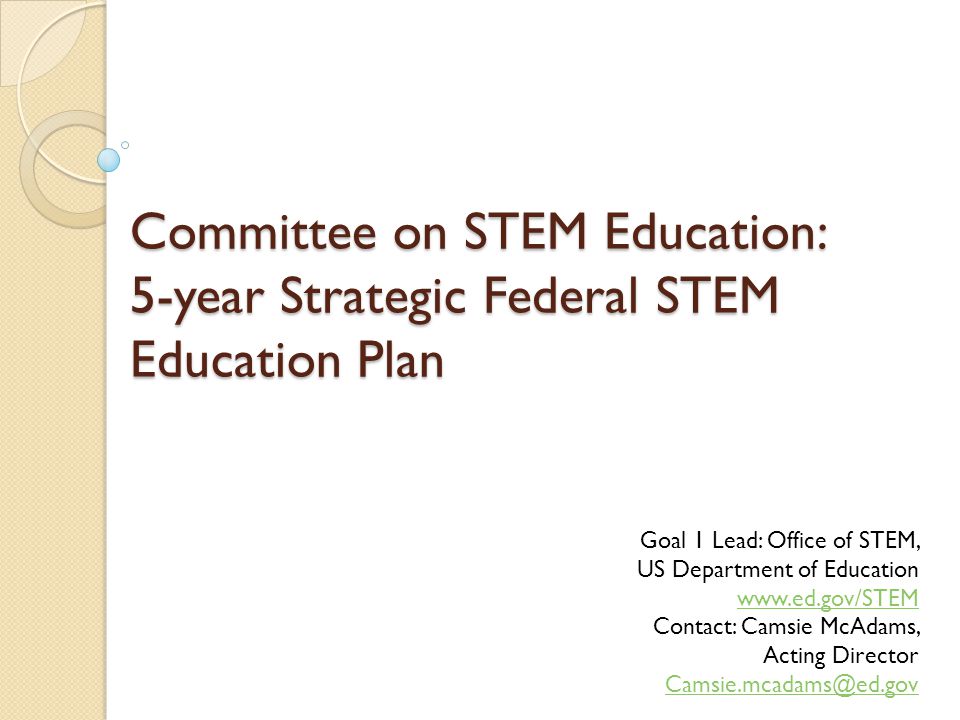 Committee on STEM Education: 5-year Strategic Federal STEM Education Plan
