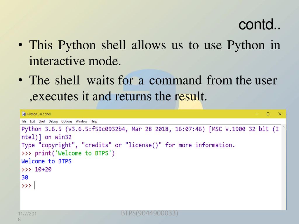 contd.. This Python shell allows us to use Python in interactive mode.