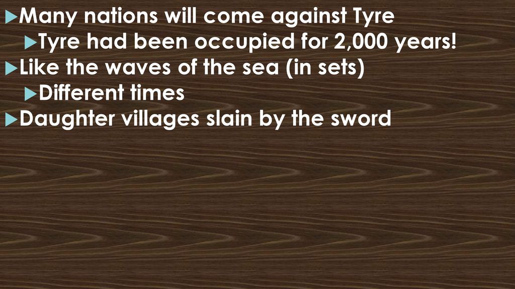Many nations will come against Tyre