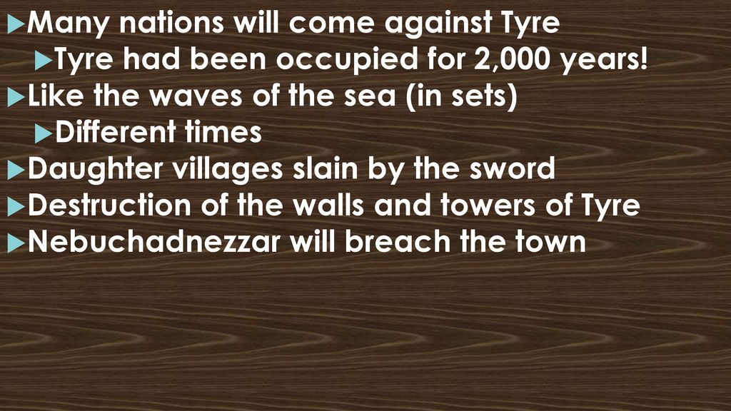 Many nations will come against Tyre