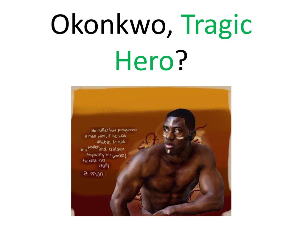 Okonkwo, Tragic Hero