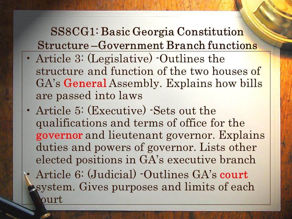 SS8CG1: Basic Georgia Constitution Structure –Government Branch functions
