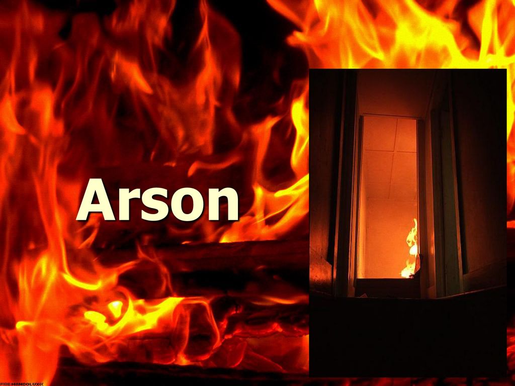 Arson ppt download Arson ppt download
