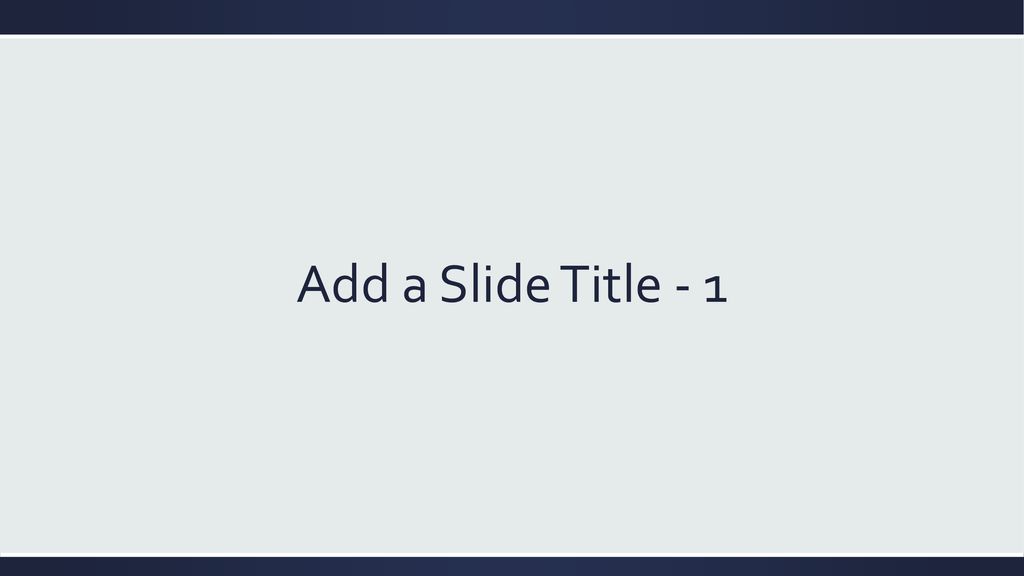 Add a Slide Title - 1