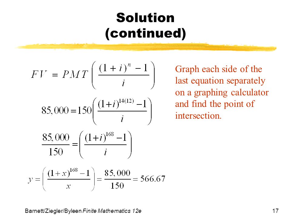 Solution (continued) Graph each side of the last equation separately on a graphing calculator and find the point of intersection.