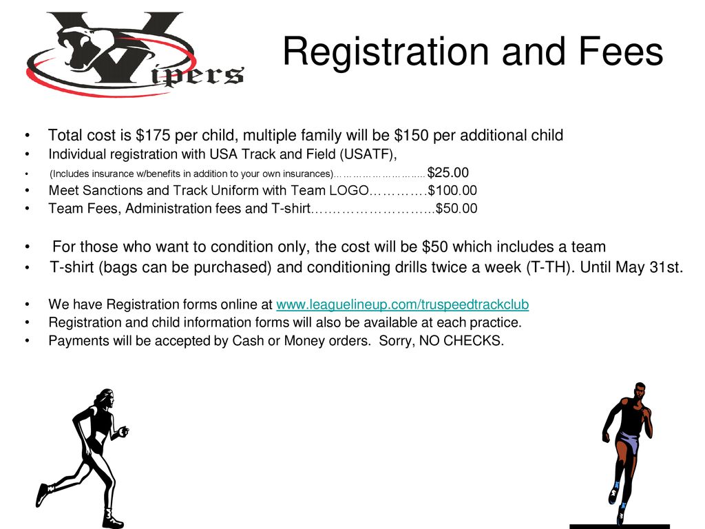 Registration and Fees Total cost is $175 per child, multiple family will be $150 per additional child.