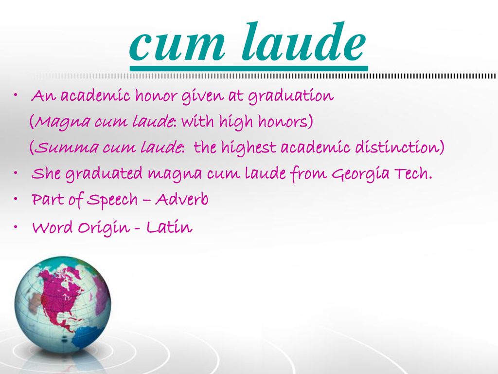 Summa cum laude: the highest academic distinction). 
