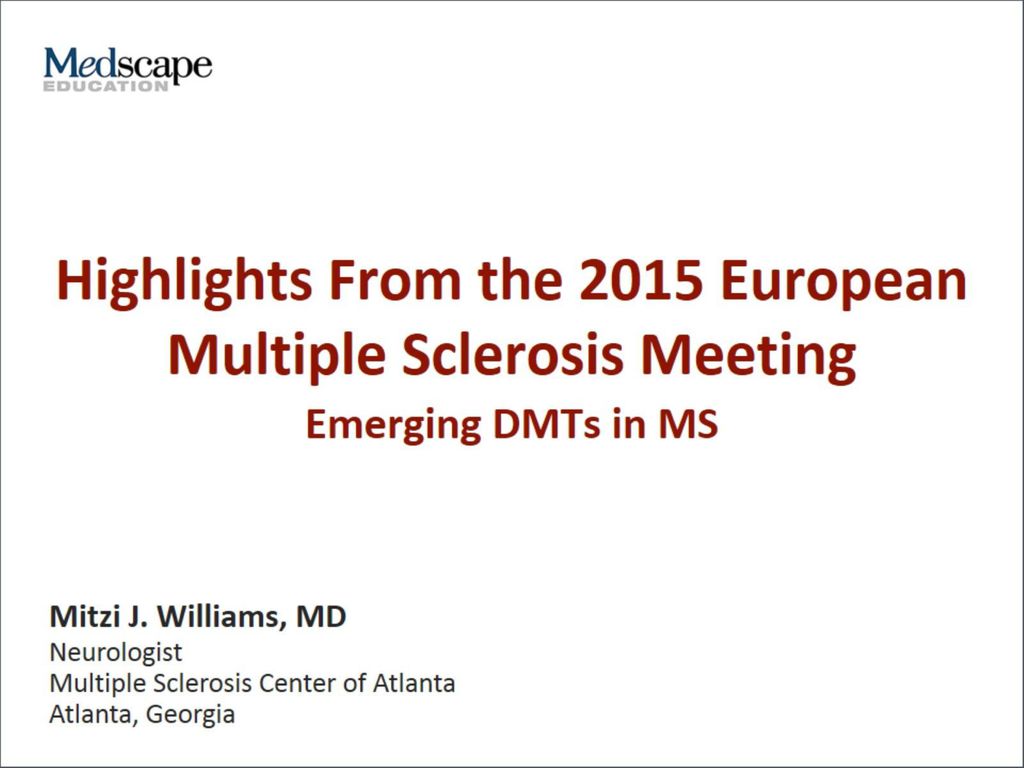 Highlights From the 2015 European Multiple Sclerosis Meeting