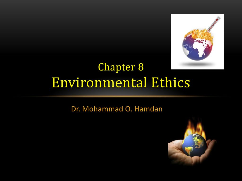 Chapter 8 Environmental Ethics - Ppt Download