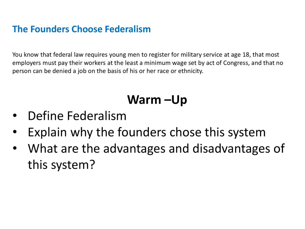 Explain why the founders chose this system