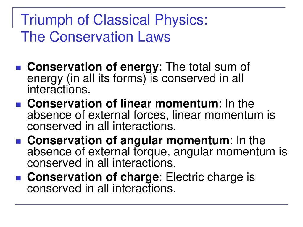 Triumph of Classical Physics: The Conservation Laws