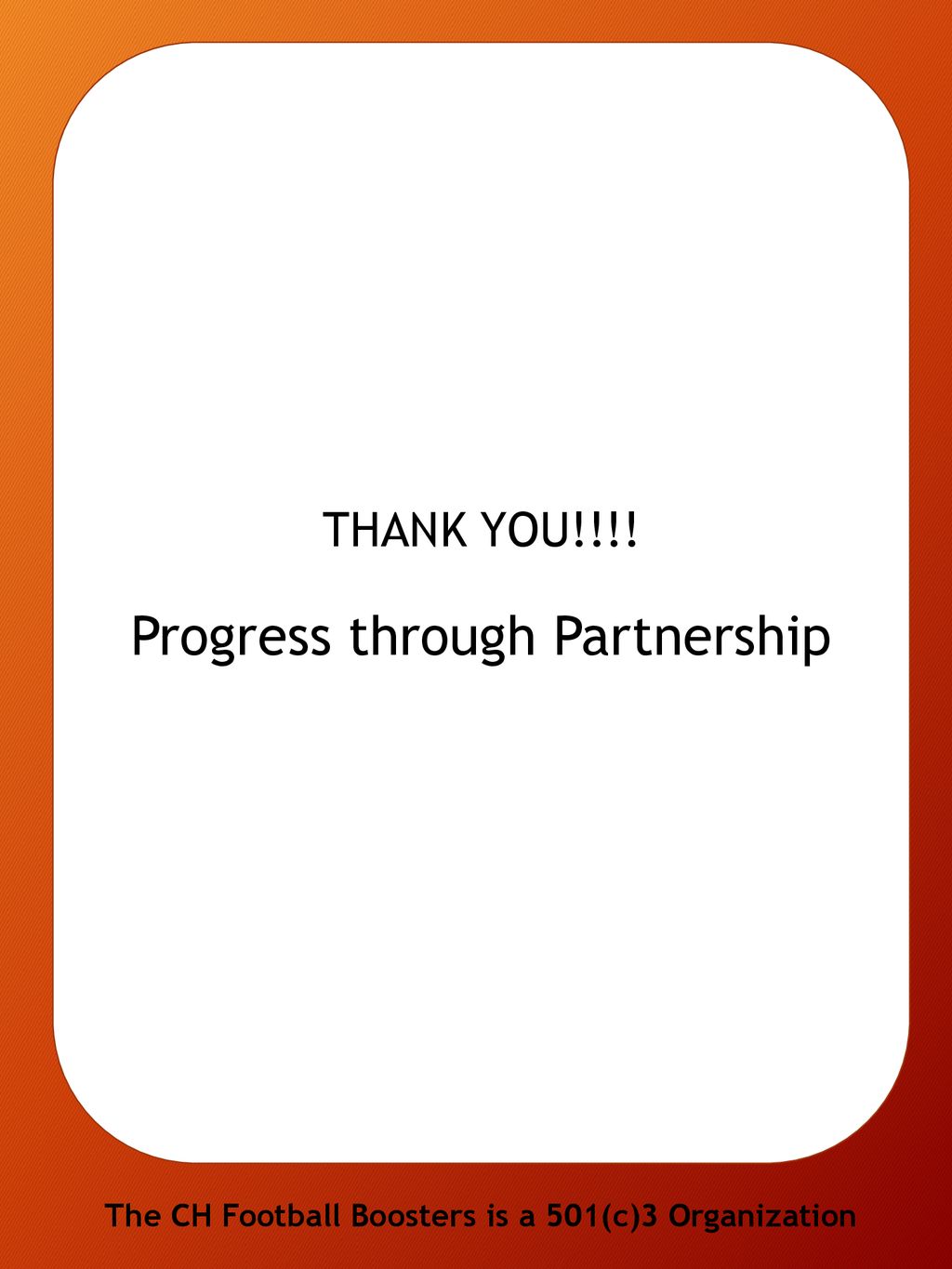 THANK YOU!!!! Progress through Partnership