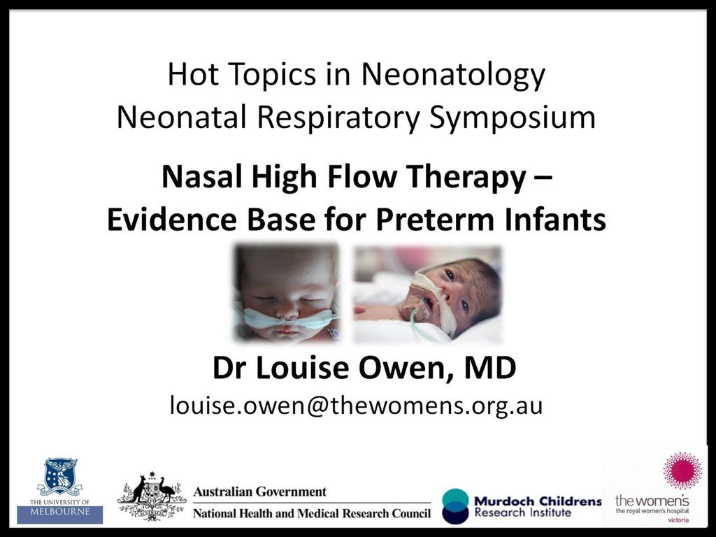 Hot Topics in Neonatology Neonatal Respiratory Symposium Nasal High