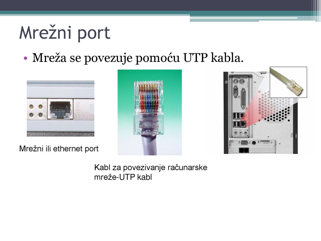 Mrežni port Mreža se povezuje pomoću UTP kabla.