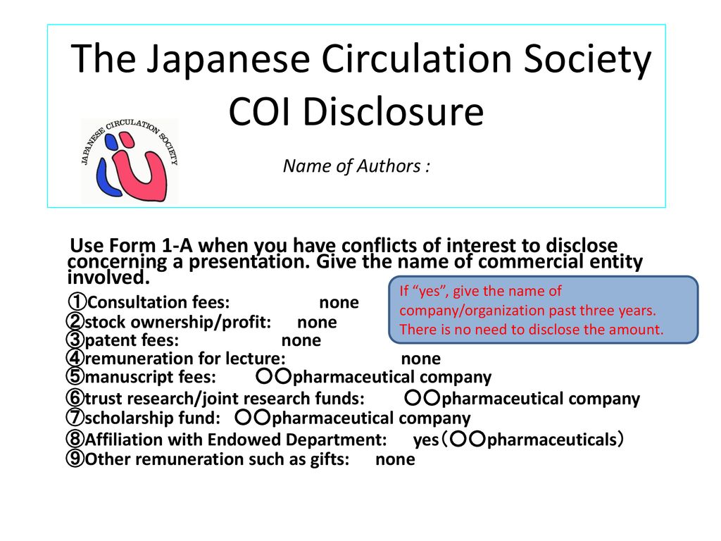 The Japanese Circulation Society COI Disclosure Name of Authors :