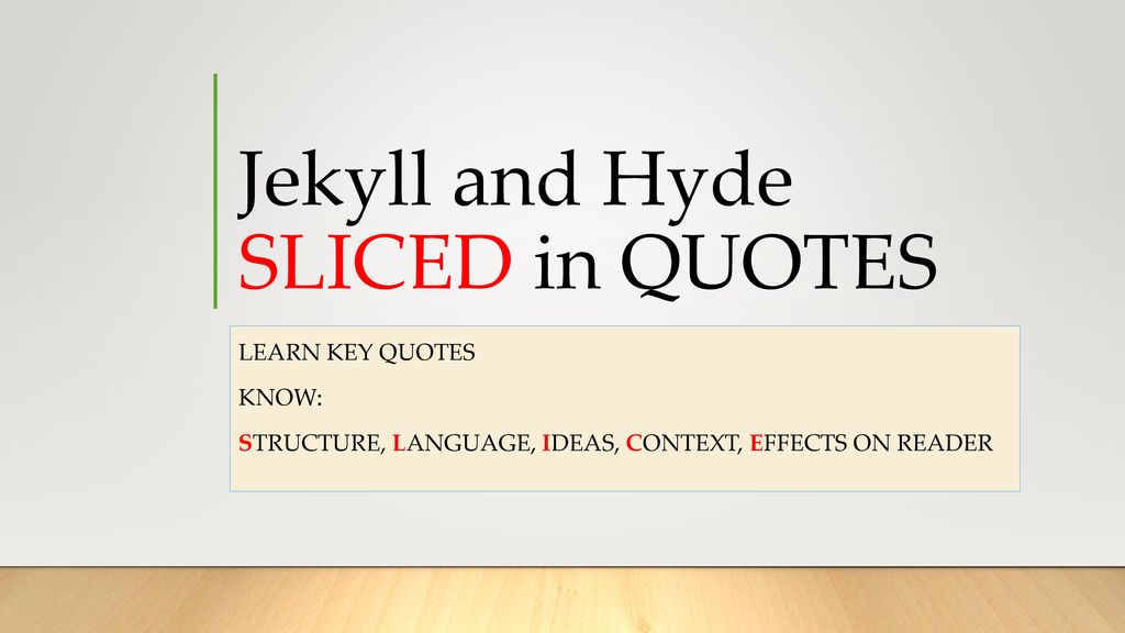 Jekyll And Hyde Sliced In Quotes Ppt Download