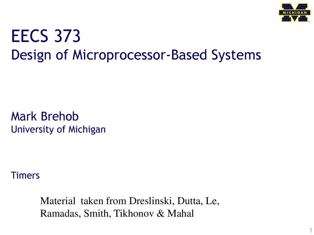 EECS 373 Design of MicroprocessorBased Systems Mark Brehob ppt download