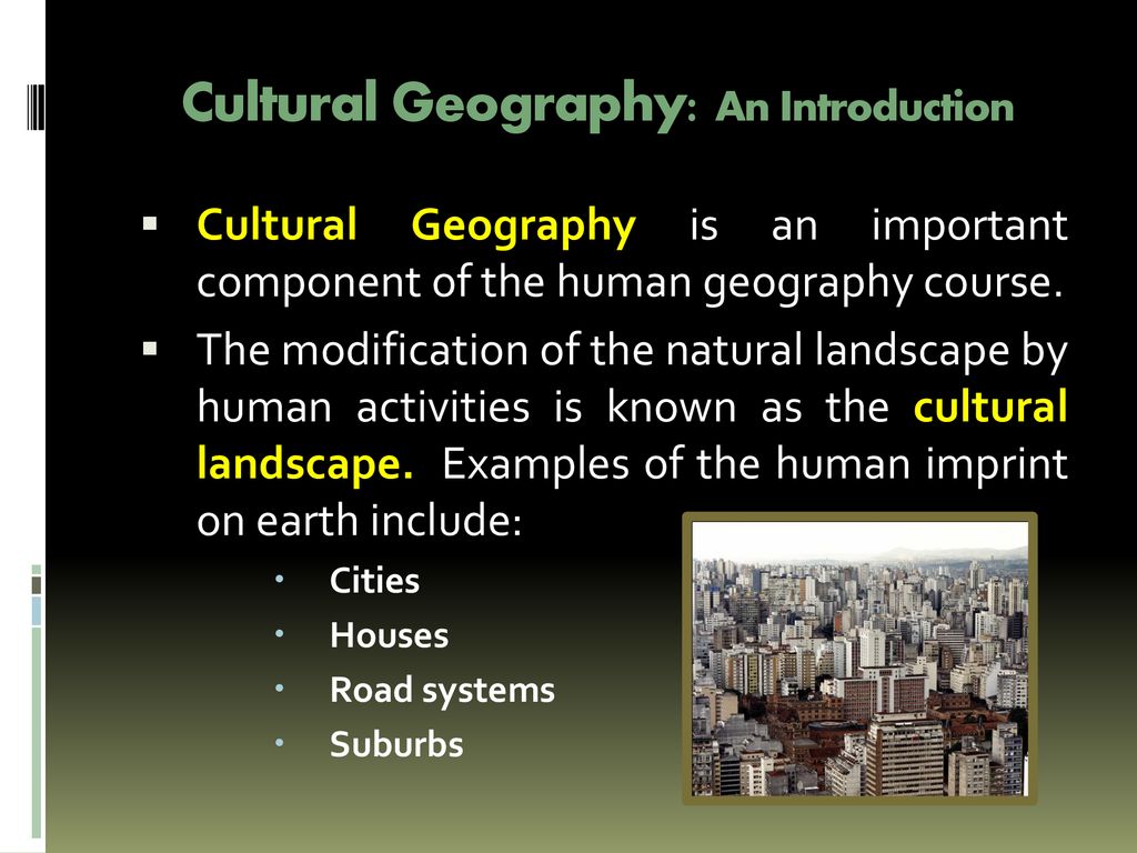 Featured image of post Cultural Landscape Definition Human Geography - A cultural landscape can be associated collectively, cultural landscapes are works of art, narratives of culture, and expressions of regional identity.