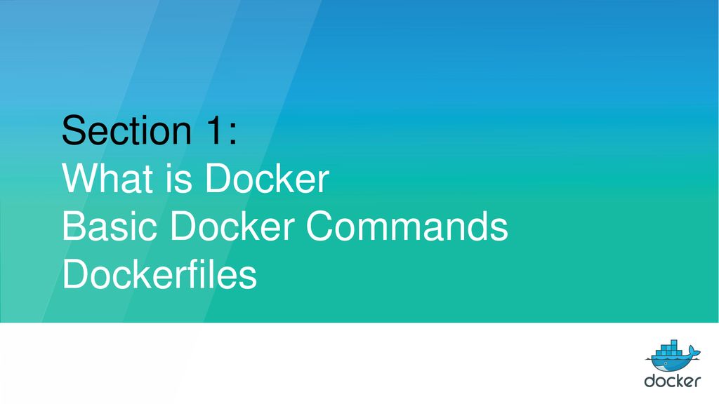Section 1: What is Docker