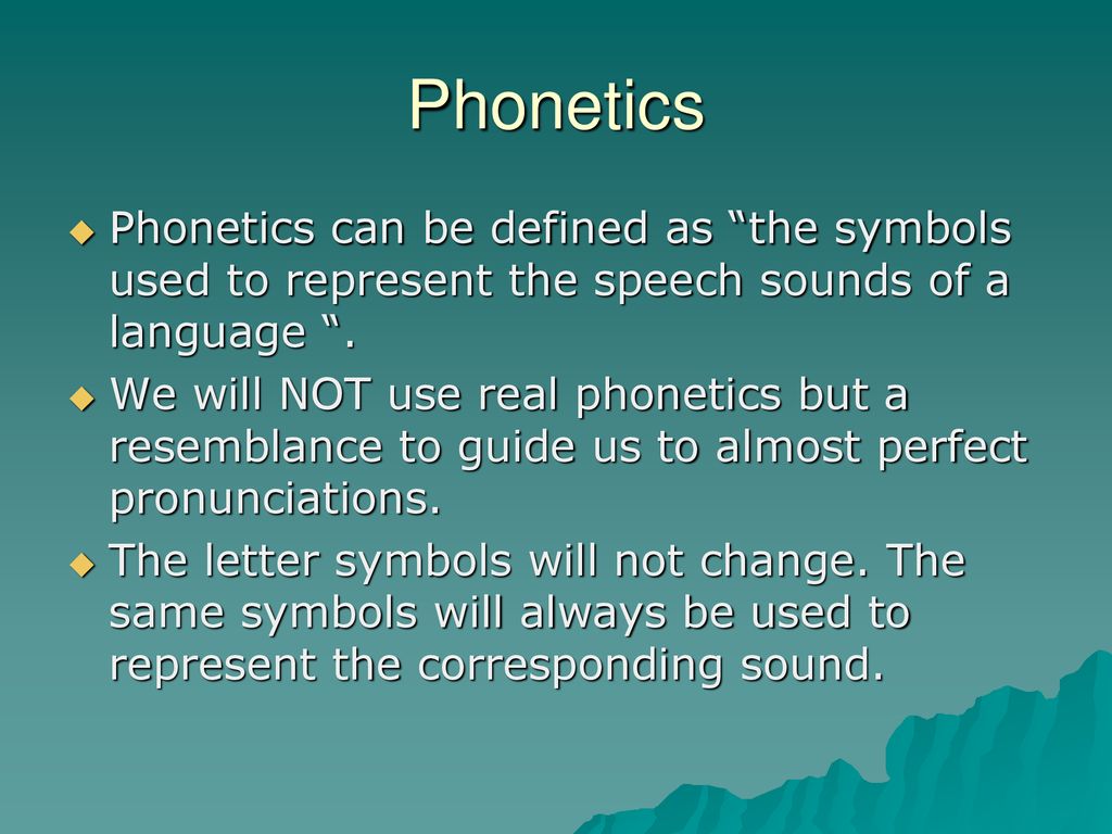 Phonetics Phonetics can be defined as the symbols used to represent the spe...