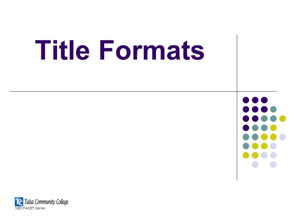 Title Formats NEC FACET Center