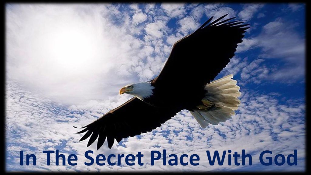 In The Secret Place With God - ppt download