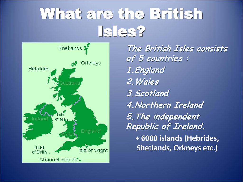 The uk consists of countries. What are the British Isles. Карта British Isles. Британские острова страны на английском. The Composition of the British Isles..