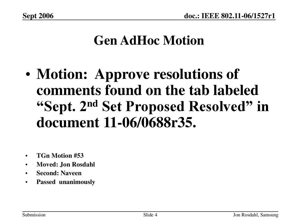 Month Year doc.: IEEE /1527r1. Sept Gen AdHoc Motion.
