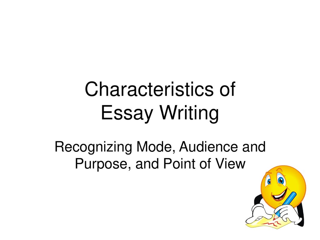 Characteristics of Essay Writing