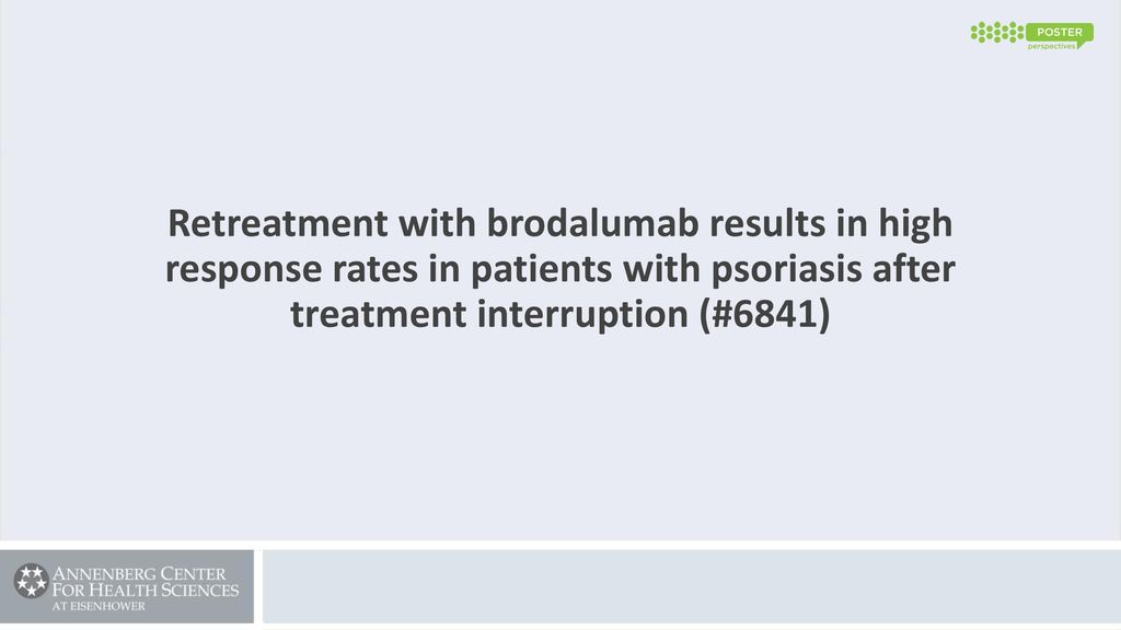 Retreatment with brodalumab results in high response rates in patients with psoriasis after treatment interruption (#6841)