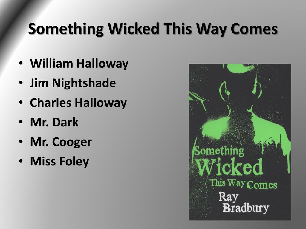 Something Wicked This Way Comes Ppt Download something-wicked-this-way-comes-ppt-download