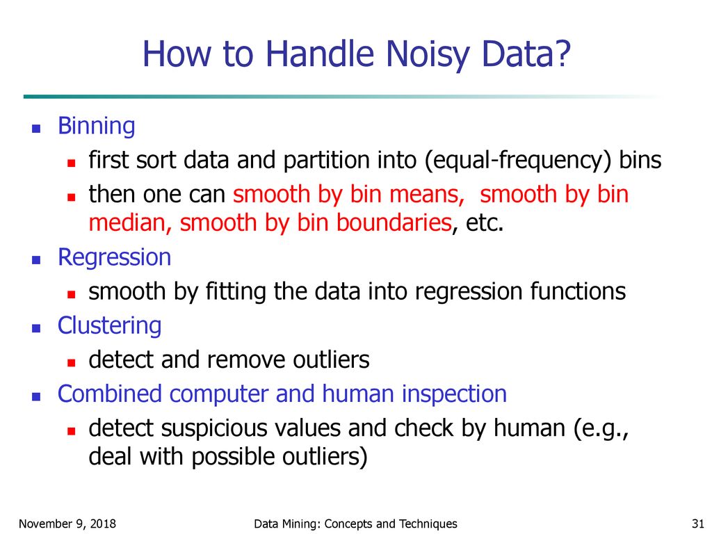 How to Handle Noisy Data