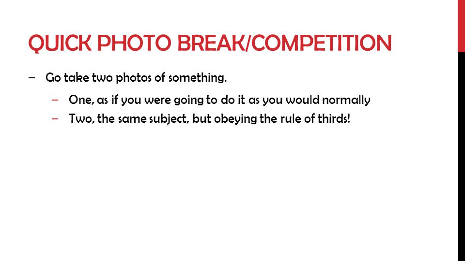 Quick photo break/competition