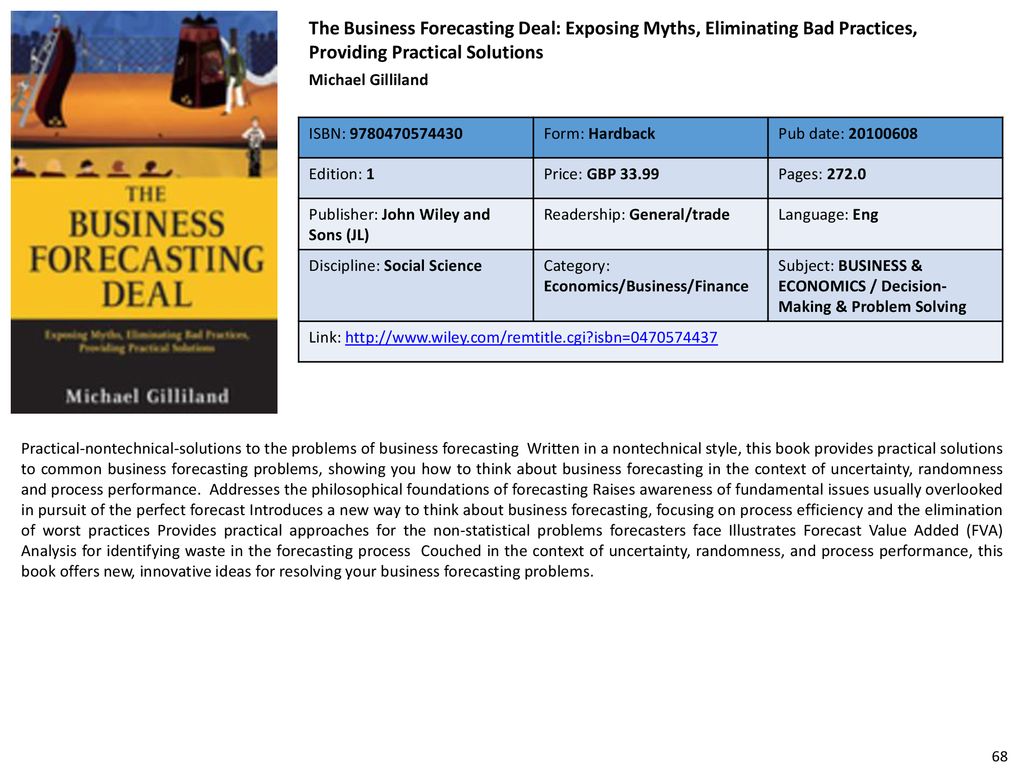 The Business Forecasting Deal: Exposing Myths, Eliminating Bad Practices, Providing Practical Solutions
