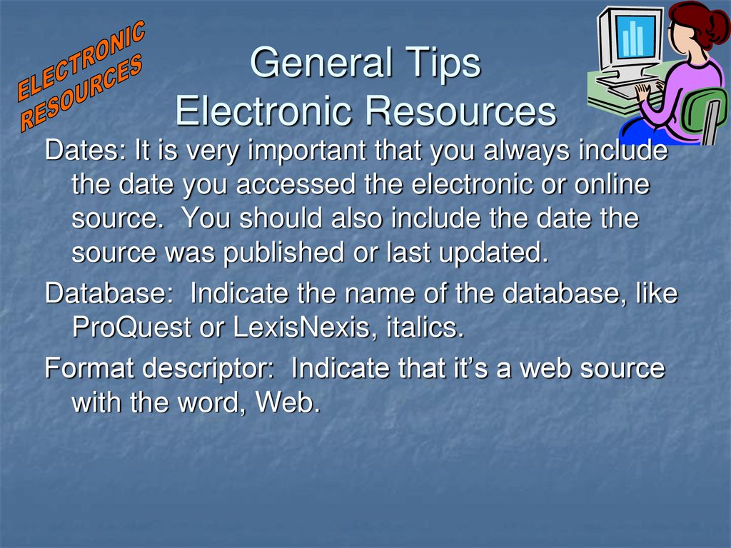General Tips Electronic Resources