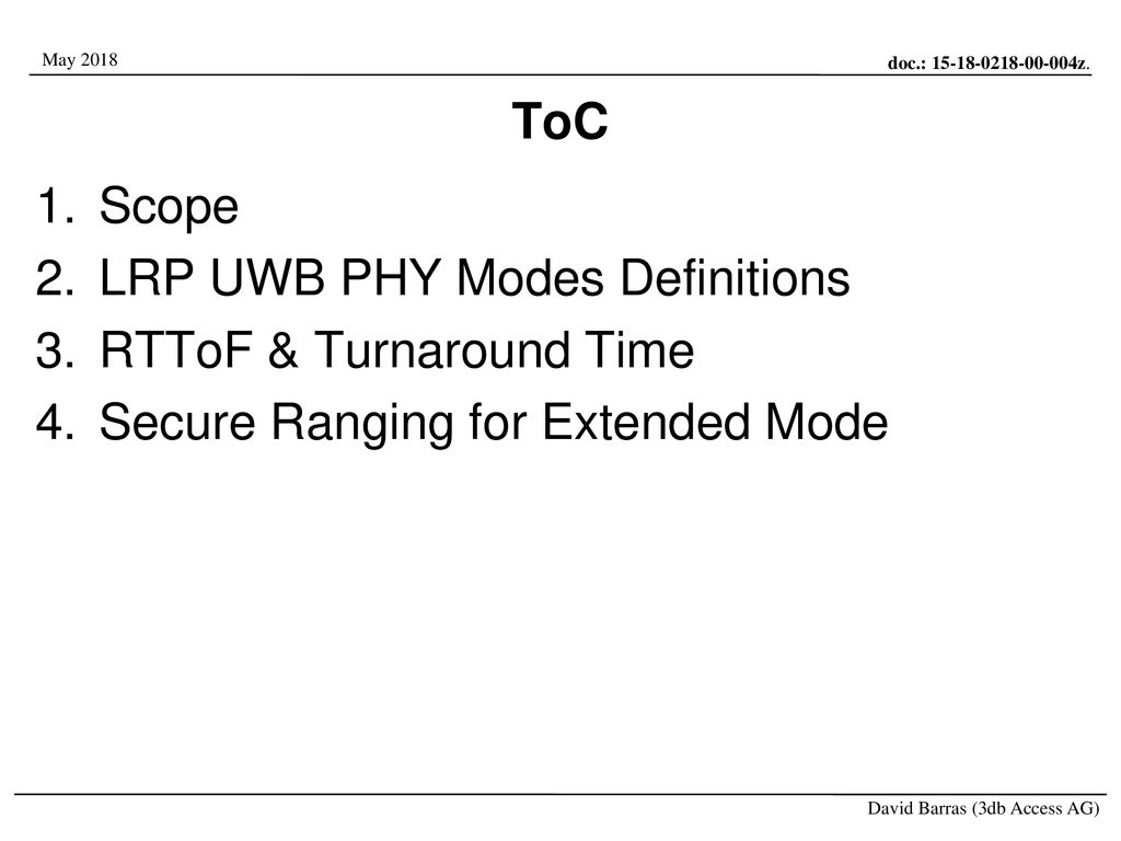 ToC Scope LRP UWB PHY Modes Definitions RTToF & Turnaround Time Secure Ranging for Extended Mode