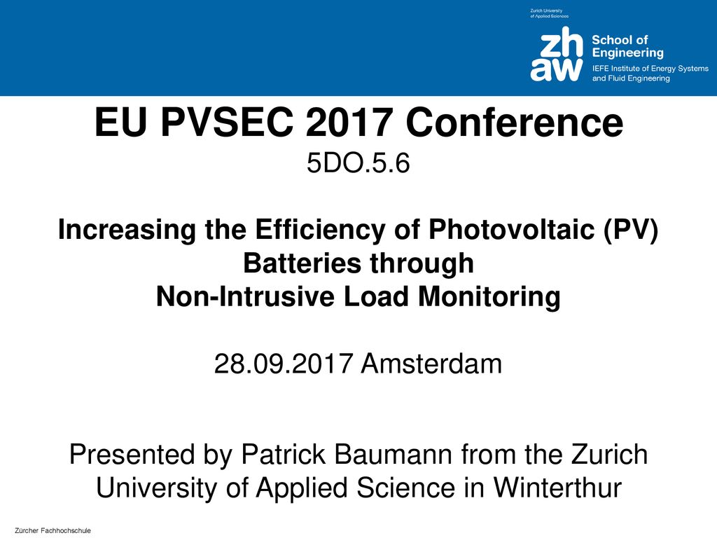 EU PVSEC 2017 Conference 5DO.5.6 Increasing the Efficiency of Photovoltaic (PV) Batteries through Non-Intrusive Load Monitoring Amsterdam