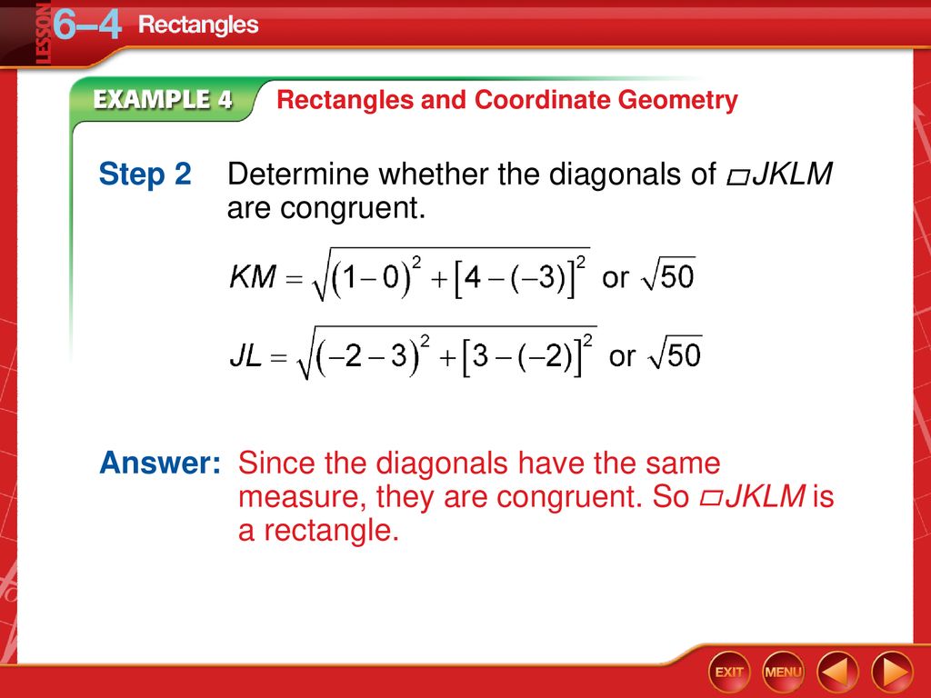 Step 2 Determine whether the diagonals of JKLM are congruent.
