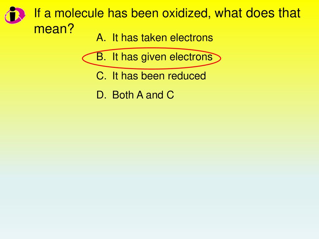 If a molecule has been oxidized, what does that mean
