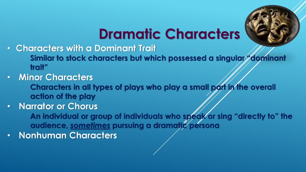Dramatic Structure and Dramatic characters ppt download
