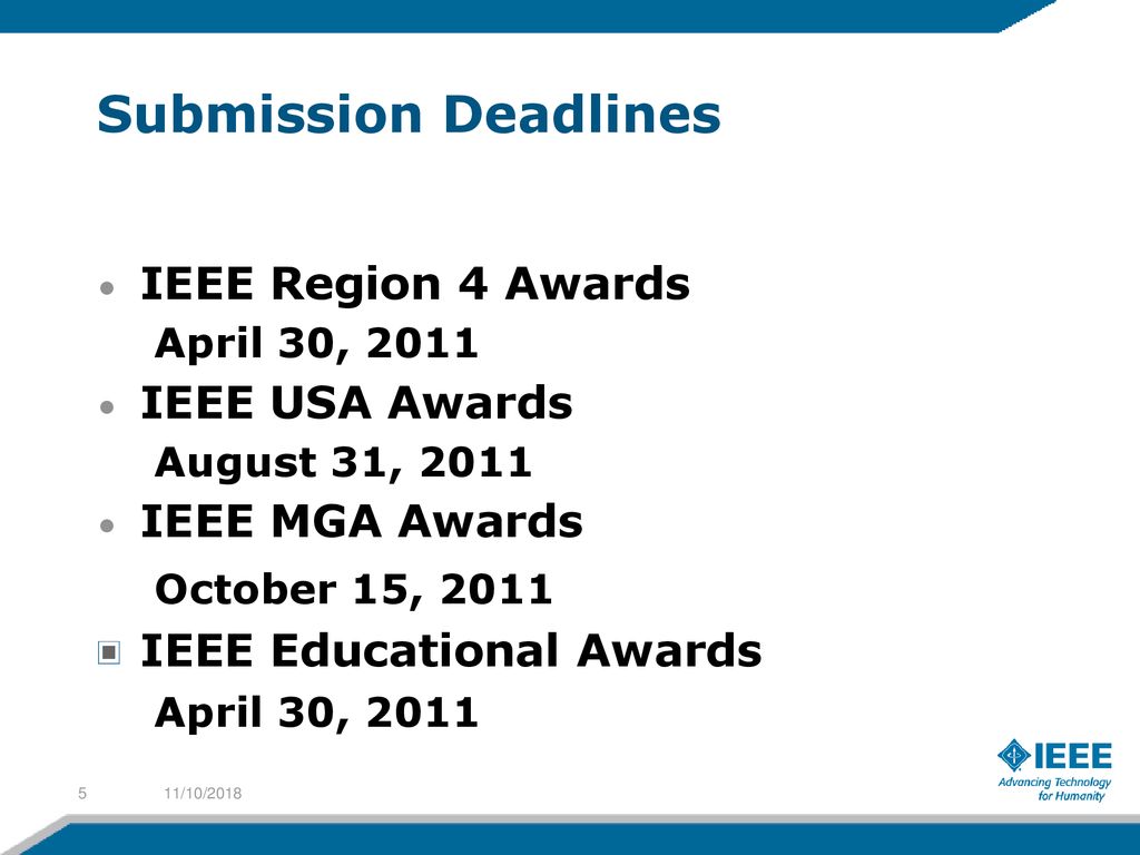 Submission Deadlines IEEE Region 4 Awards IEEE USA Awards