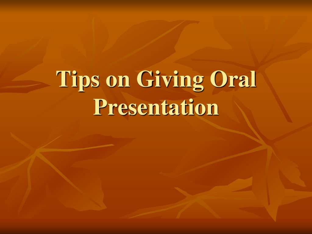 Tips On Giving Oral Presentation Ppt Download tips-on-giving-oral-presentation-ppt-download