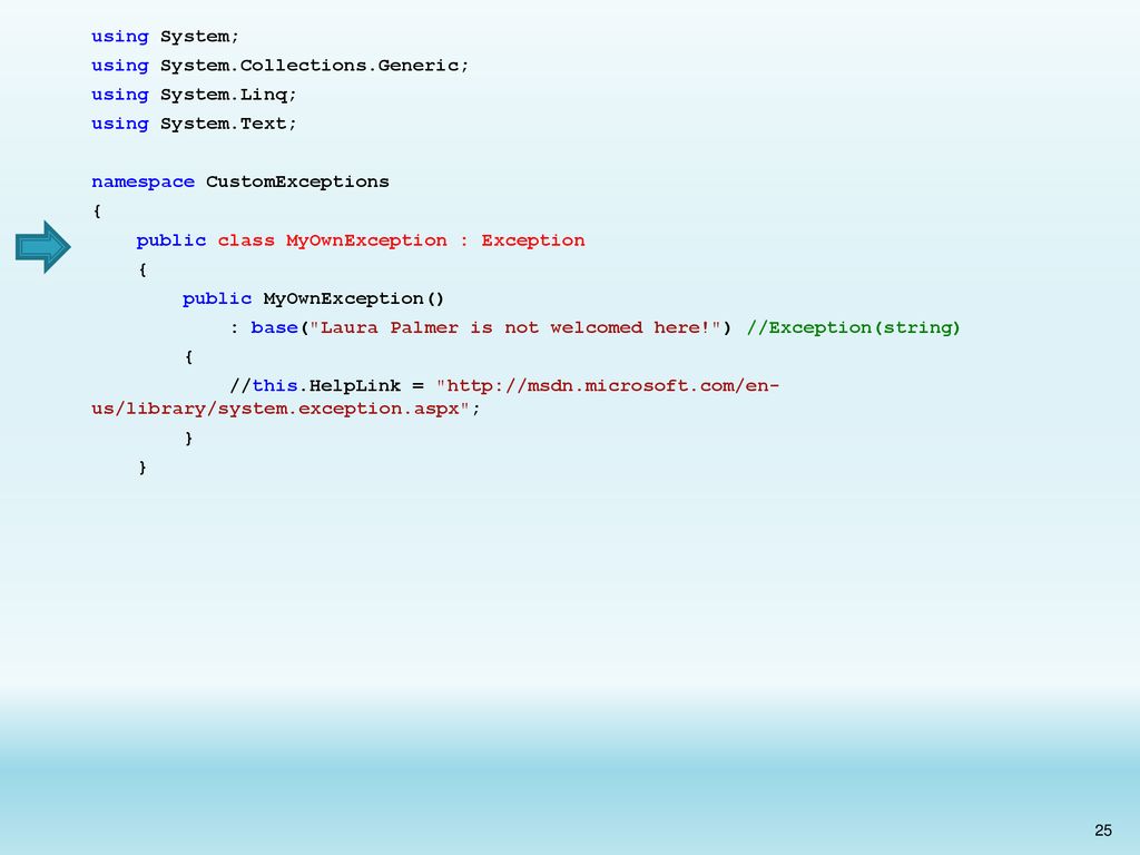 using System; using System.Collections.Generic; using System.Linq; using System.Text; namespace CustomExceptions.