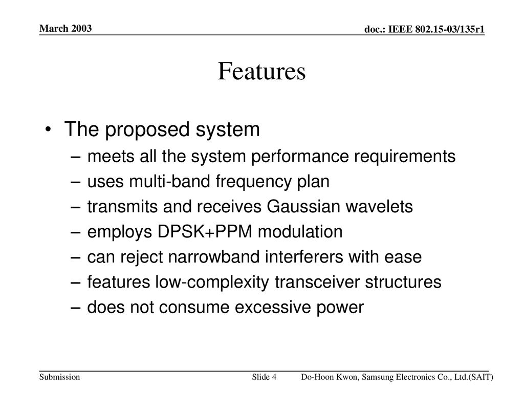 Features The proposed system