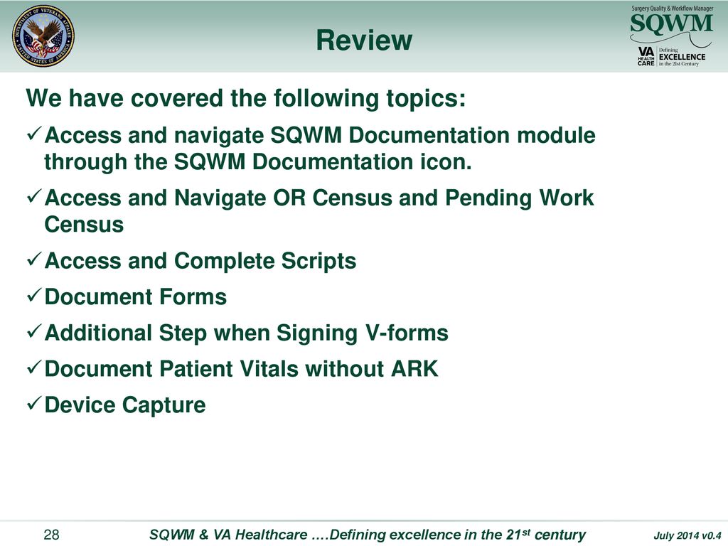 Review We have covered the following topics: