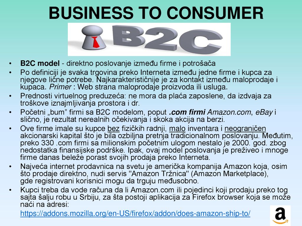 BUSINESS TO CONSUMER B2C model - direktno poslovanje između firme i potrošača.