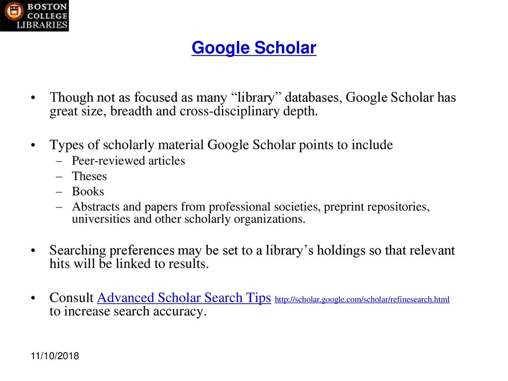 Google Scholar Though not as focused as many library databases, Google Scholar has great size, breadth and cross-disciplinary depth.
