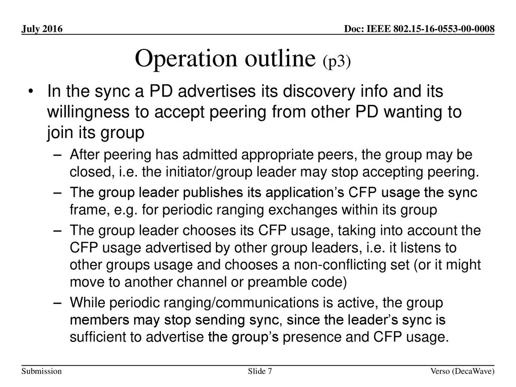 Operation outline (p3) In the sync a PD advertises its discovery info and its willingness to accept peering from other PD wanting to join its group.